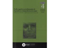 ESTILO COGNITIVO EN LA DIMENSION DE DEPENDENCIA-INDEPENDENCIA DE CAMPO