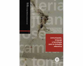 COMUNICACION LENGUAJE Y TECNOLOGIA PARA LA INCLUSION EDUCATIVA