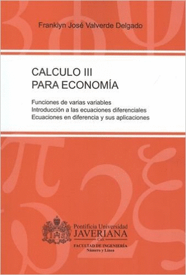 CALCULO III PARA ECONOMIA FUNCIONES DE VARIAS VARIABLES