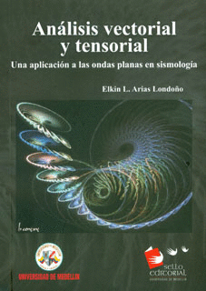 ANALISIS VECTORIAL Y TENSORIAL UNA APLICACION A LAS ONDAS PLANAS EN SISMOLOGIA