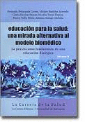 EDUCACI�N PARA LA SALUD: UNA MIRADA ALTERNATIVA AL MODELO BIOMEDICO