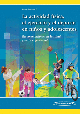 LA ACTIVIDAD FISICA EL EJERCICIO Y EL DEPORTE EN LOS NIOS Y ADOLESCENTES