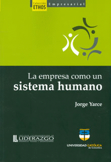 LA EMPRESA COMO UN SISTEMA HUMANO