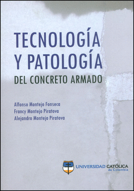 TECNOLOGIA Y PATOLOGIA DEL CONCRETO ARMADO