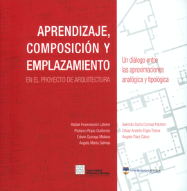 APRENDIZAJE COMPOSICION Y EMPLAZAMIENTO EN EL PROYECTO DE ARQUITECTURA