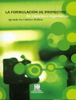 LA FORMULACI�N DE PROYECTOS EN CIENCIAS E INGENIER�AS