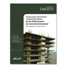CONSTRUCCIN, INTERVENTORIA Y SUPERVISIN TCNICA DE LAS EDIFICACIONES DE CONCRETO ESTRUCTURAL