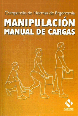 COMPENDIO DE NORMAS DE ERGONOMA. MANIPULACIN MANUAL DE CARGAS