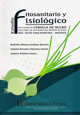 ESTUDIO FITOSANITARIO Y FISIOLOGICO DEL CULTIVO DE LA CEBOLLA DE BULBO