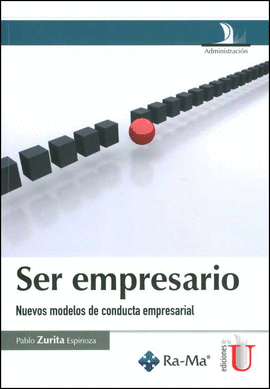 SER EMPRESARIO NUEVOS MODELOS DE CONDUCTA EMPRESARIAL