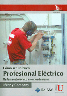 COMO SER UN BUEN PROFESIONAL ELECTRICO MANTENIMIENTO ELECTRICO Y DE AVERIAS