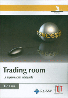 TRADING ROOM LA ESPECULACION INTELIGENTE