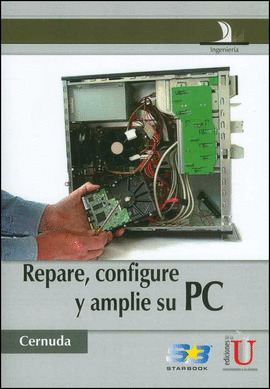 REPARE CONFIGURE Y AMPLIE SU PC