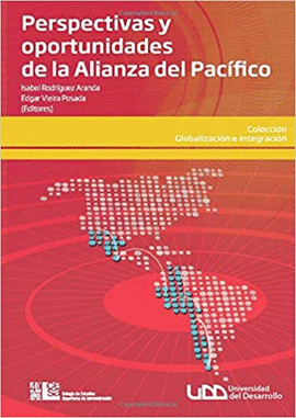 PERSPECTIVAS Y OPORTUNIDADES DE LA ALIANZA DEL PACIFICO