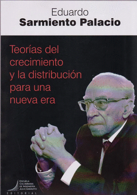 TEORIAS DEL CRECIMIENTO Y LA DISTRIBUCION PARA UNA NUEVA ERA