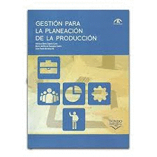 GESTI�N PARA LA PLANEACI�N DE LA PRODUCCI�N