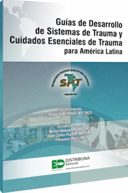 GUAS DE DESARROLLO DE SISTEMAS DE TRAUMA Y CUIDADOS ESENCIALES DE TRAUMA PARA AMRICA LATINA