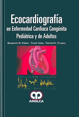 ECOCARDIOGRAFIA EN ENFERMEDAD CARDIACA CONGENITA PEDIATRICA Y DE ADULTOS