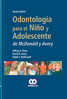 ODONTOLOG�A PARA EL NI�O Y ADOLESCENTE DE MCDONALD Y AVERY