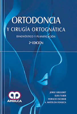 ORTODONCIA Y CIRUGIA ORTOGNATICA DIAGNOSTICO Y PLANIFICACION