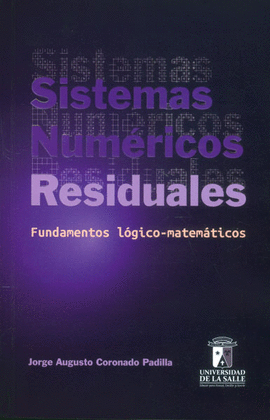 SISTEMAS NUMERICOS RESIDUALES FUNDAMENTOS LOGICO-MATEMATICOS