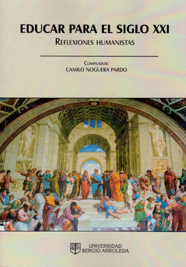 EDUCAR PARA EL SIGLO XXI REFLEXIONES HUMANISTAS