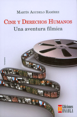 CINE Y DERECHOS HUMANOS UNA AVENTURA FILMICA