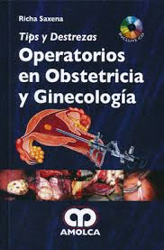 TIPS Y DESTREZAS OPERATORIOS EN OBSTETRICIA Y GINECOLOGIA + CD-ROM