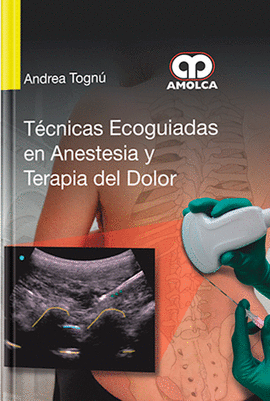 TECNICAS ECOGUIADAS EN ANESTESIA Y TERAPIA DEL DOLOR