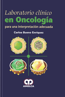 LABORATORIO CL�NICO EN ONCOLOG�A PARA UNA INTERPRETACI�N ADECUADA