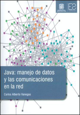 JAVA MANEJO DE DATOS Y LAS COMUNICACIONES EN LA RED