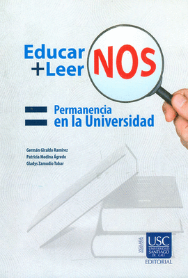 EDUCAR -NOS + LEER-NOS= PERMANENCIA EN LA UNIVERSIDAD