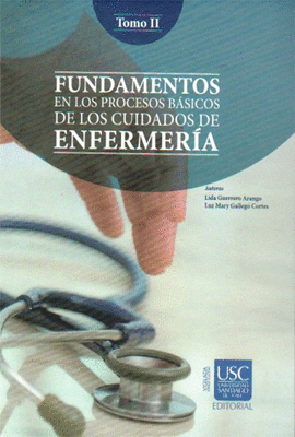 FUNDAMENTOS EN LOS PROCESOS B�SICOS DE LOS CUIDADOS DE ENFERMER�A TOMO II