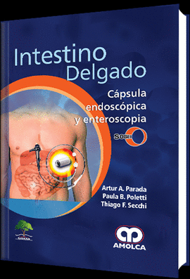 INTESTINO DELGADO CAPSULA ENDOSCOPICA Y ENTEROSCOPIA