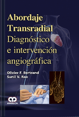 ABORDAJE TRANSRADIAL DIAGNOSTICO E INTERVENCION ANGIOGRAFIA