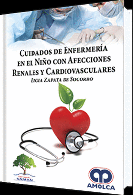 CUIDADOS DE ENFERMERA EN EL NIO CON AFECCIONES RENALES Y CARDIOVASCULARES