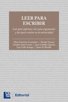 LEER PARA ESCRIBIR, LEER PARA INFORMAR LEER PARA ARGUMENTAR Y LEER PARA RESOLVER EN LA UNIVERSIDAD