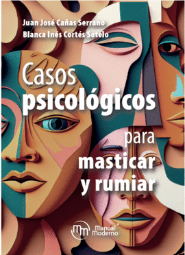 CASOS PSICOL�GICOS PARA MASTICAR Y RUMIAR