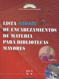 LISTA ARMARC DE ENCABEZAMIENTOS PARA BIBLIOTECAS MAYORES 2 TOMOS