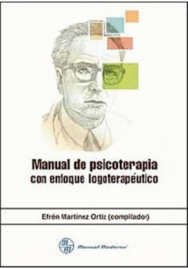MANUAL DE PSICOTERAPIA CON ENFOQUE LOGOTERAP�UTICO