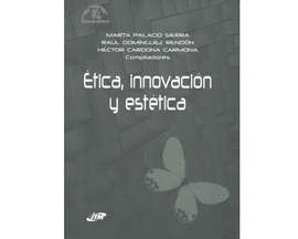 ETICA INNOVACION Y ESTETICA
