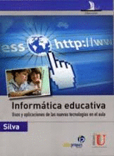 INFORMATICA EDUCATIVA USOS Y APLICACIONES DE LAS NUEVAS TECNOLOGIAS EN EL AULA