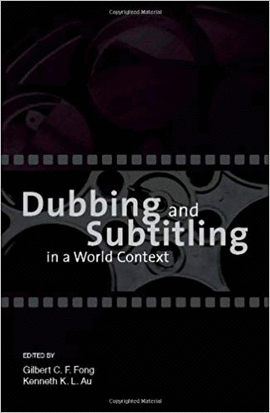 DUBBING AND SUBTITLING IN A WORLD CONTEXT