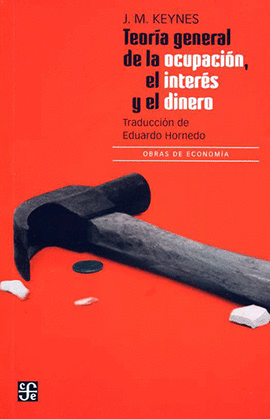 TEORIA GENERAL DE LA OCUPACION EL INTERES Y EL DINERO