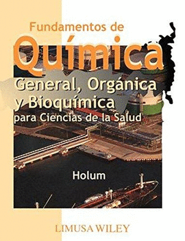 FUNDAMENTOS DE QUMICA GENERAL, ORGNICA Y BIOQUMICA PARA CIENCIA DE LA SALUD