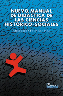 NUEVO MANUAL DE DIDACTICA DE LAS CIENCIAS HISTORICOS-SOCIALES