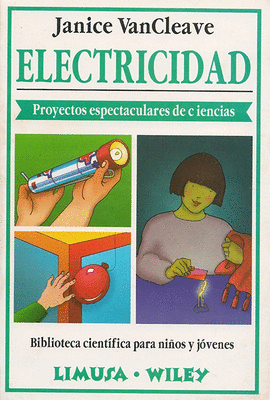ELECTRICIDAD PROYECTOS ESPECTACULARES DE CIENCIAS