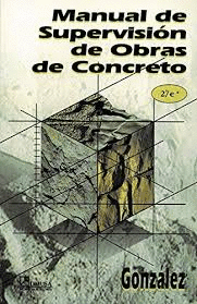 MANUAL DE SUPERVISIN DE OBRAS DE CONCRETO