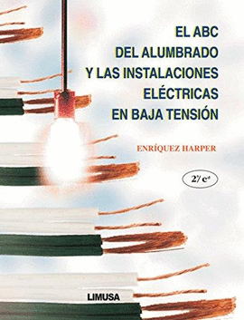 EL ABC DEL ALUMBRADO Y LAS INSTALACIONES ELECTRICAS EN BAJA TENSION
