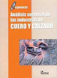 ANLISIS SECTORIAL DE LAS INDUSTRIAS DE CUERO Y CALZADO